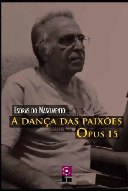 A dança das paixões, Opus 15 by Do Nascimento, Esdras