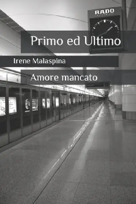 Primo ed Ultimo: Amore mancato by Lo Presti, Francesca