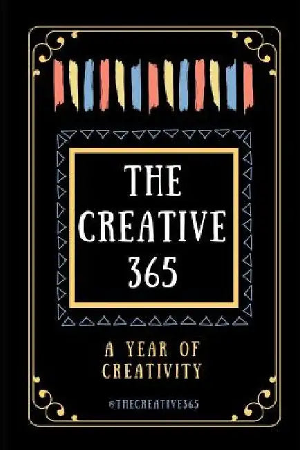 The Creative 365: A year of creativity - ideas for every day of the year by @. Thecreative365