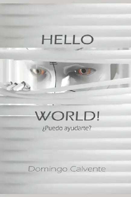 Hello World !: May I help you ? by Calvente Calvente, Domingo