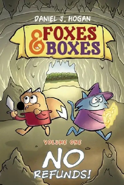 Foxes & Boxes Volume One: No Refunds! by Daniel J. Hogan