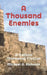 A Thousand Enemies: A Nathan Monsarrat Thriller by Michael A. Richards