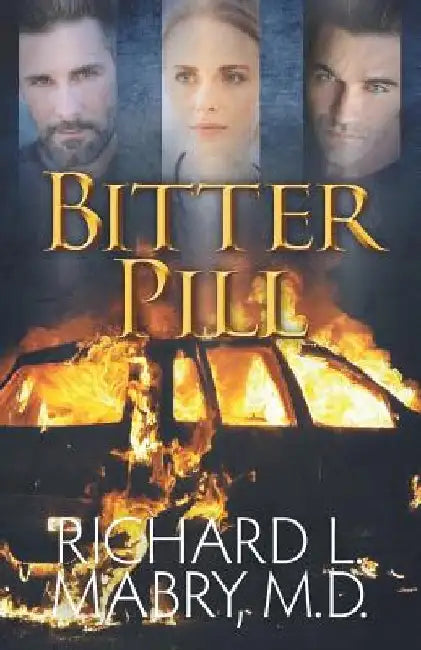 Bitter Pill by Richard L. Mabry MD