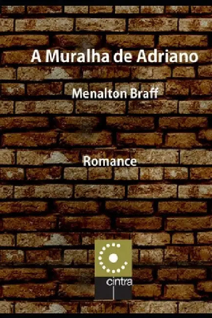 A Muralha de Adriano by Braff, Menalton