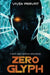 Zeroglyph by Vivek Pravat