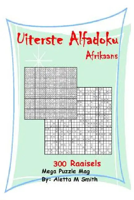 Uiterste Alfadoku by Smith, Aletta M.