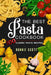 The Best Pasta Cookbook: 100 Classic Pasta Recipes by Bonnie Scott