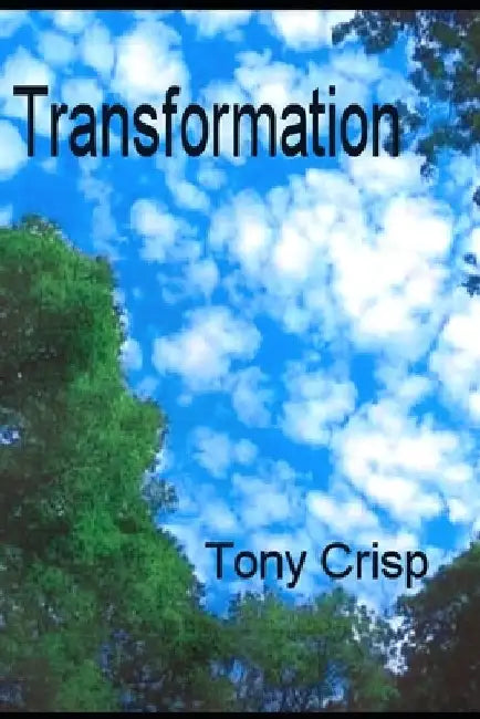 Transformation by Tony Crisp
