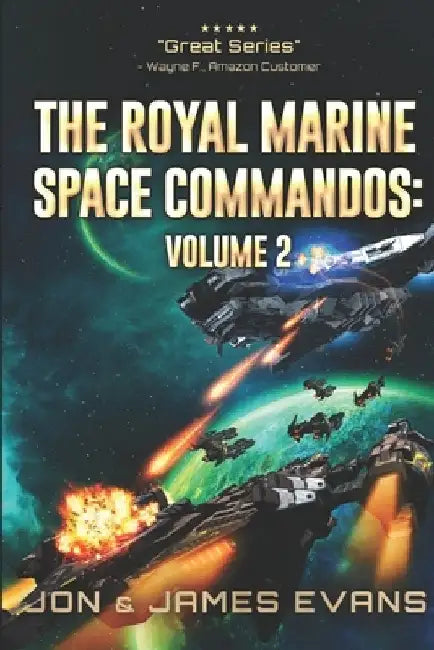 The Royal Marine Space Commandos Vol 2 by James Evans