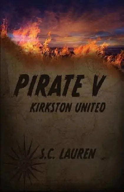 Pirate V: Kirkston United by S. C. Lauren