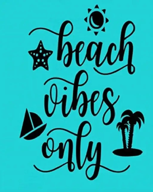 Beach Vibes Only by Let Art Adoorn You LLC
