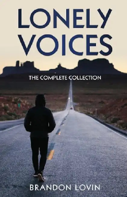 Lonely Voices: The Complete Collection by Brandon Lovin