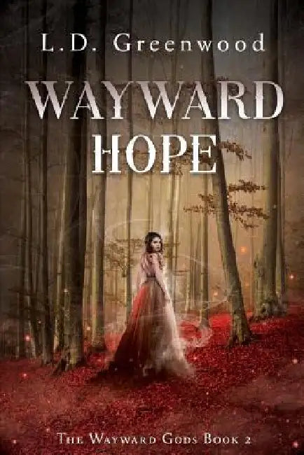 Wayward Hope by L. D. Greenwood