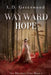 Wayward Hope by L. D. Greenwood
