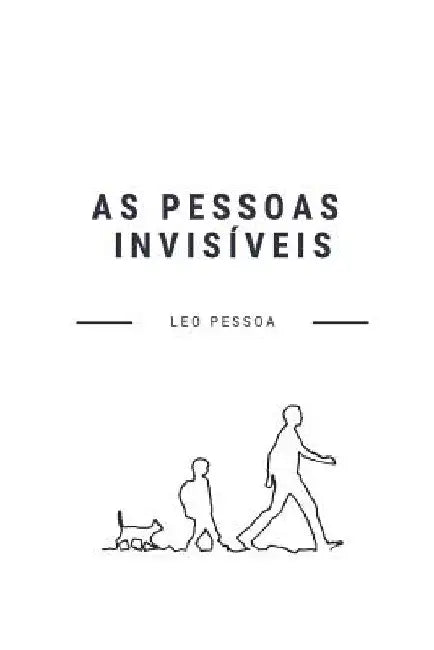 As pessoas invisíveis by Pessoa, Leo