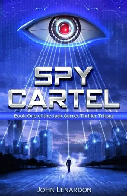 Spy Cartel: Book One of the Jack Garret Thriller Series by John Lenardon