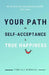 YOUR PATH to SELF ACCEPTANCE & TRUE HAPPINESS by Teneille Newallo