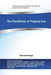 The Foundations of Property Law: The fundamentals of Land Law & Equity by Muhammad Gangat