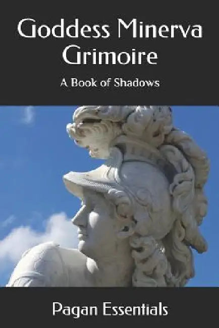 Goddess Minerva Grimoire: A Book of Shadows by Pagan Essentials