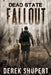 Dead State: Fallout by Derek Shupert