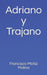 Adriano Y Trajano by Francisco Moniz Molina
