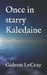 Once in starry Kaledaine by Gideon Lecray