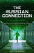 The Russian Connection: Book Two of the Jack Garret Thriller Trilogy by John Lenardon