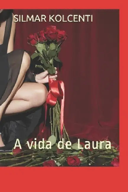 vida de Laura: em busca de respostas by Kolcenti, Silmar