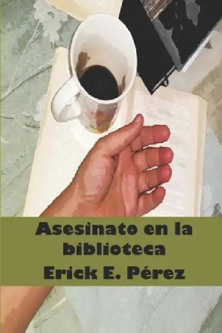 Asesinato en la biblioteca by Pérez, Erick E.