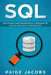 SQL: Guía completa para principiantes de la programación SQL con ejercicios y estudios de casos(Libro En Espan̆ol/SQL Spanish Book Version) by Jacobs, Paige