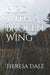 Bird With A Broken Wing by Theresa Dale