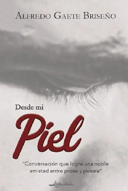 Desde Mi Piel by Gaete Briseno, Alfredo