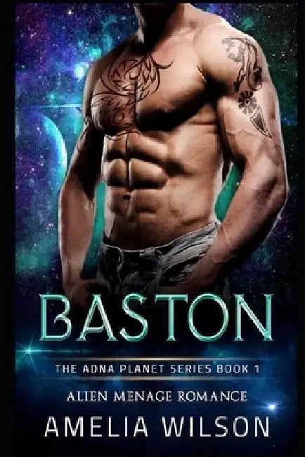 Baston: Alien Menage Romance by Amelia Wilson