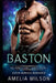 Baston: Alien Menage Romance by Amelia Wilson