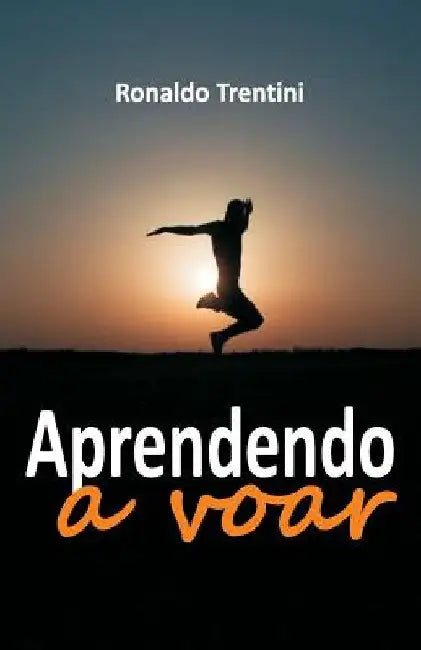 Aprendendo a Voar by Trentini, Ronaldo