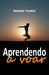Aprendendo a Voar by Trentini, Ronaldo