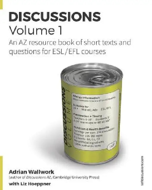 Discussions Volume 1: AZ resource book of stimulating, thought-provoking topics with texts and related questions for ESL and EFL courses by Liz Hoeppner