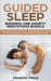 Guided Sleep, Insomnia and Anxiety Meditations Bundle: Start Sleeping Smarter With Guided Meditation, Used for Kids and Adults to Have a Better Nights by Absolute Peace