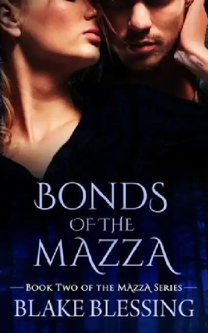 Bonds of the Mazza: A Paranormal Romance by Blake Blessing