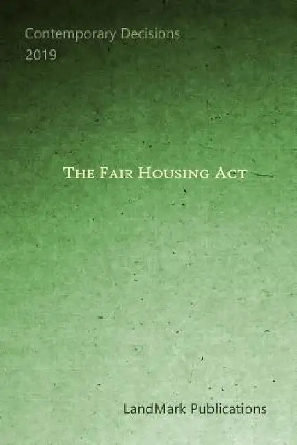 The Fair Housing Act by Landmark Publications