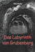 Das Labyrinth von Grubenberg by Keller, Tino