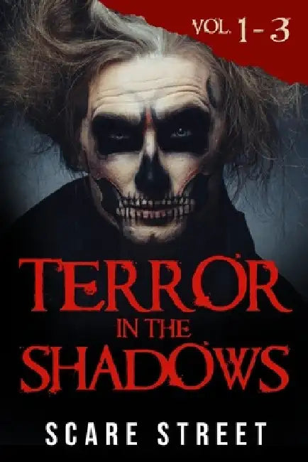 Terror in the Shadows Volumes 1 - 3: Scary Ghosts, Paranormal & Supernatural Horror Short Stories Anthology by Ron Ripley