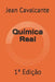 Química Real: 1a Edição by Cavalcante S. T. M., Jean Leandro