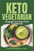 Keto Vegetarian: Vegetarian Keto Diet Cookbook by Fanton Publishers