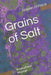 Grains of Salt: Inspirational Musings by Raven H. Price