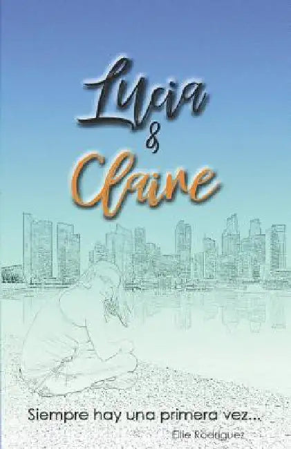 Lucia & Claire by Rodríguez, Ellie