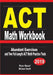 ACT Math Workbook: Abundant Exercises and Two Full-Length ACT Math Practice Tests by Reza Nazari