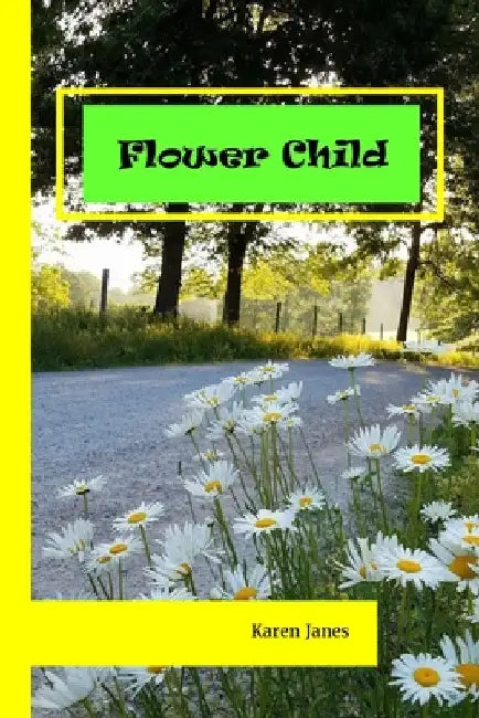 Flower Child by Janes, Karen