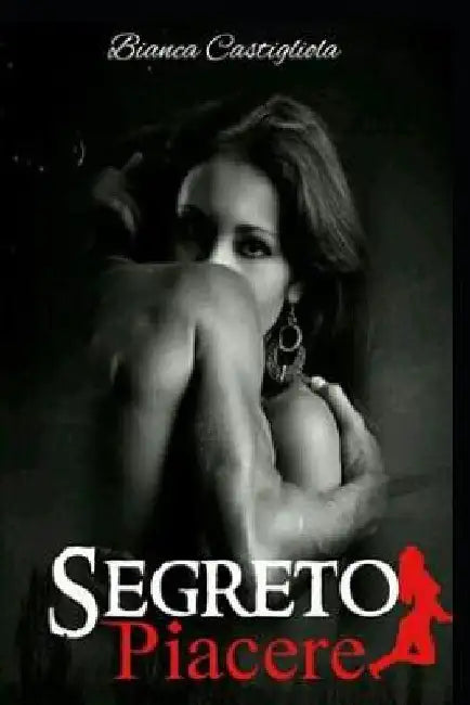 Segreto Piacere by Castigliola, Bianca