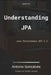 Understanding JPA 2.2: Java Persistence API by Antonio Goncalves